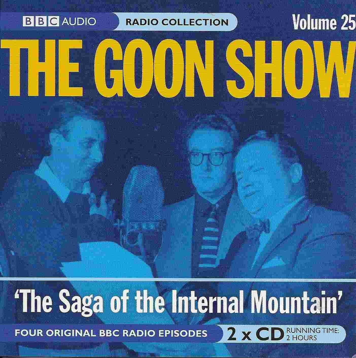 Picture of ISBN 978-1-4056-7772-1 The Goon show 25 - The saga of the internal mountain by artist Spike Milligan / Eric Sykes from the BBC records and Tapes library